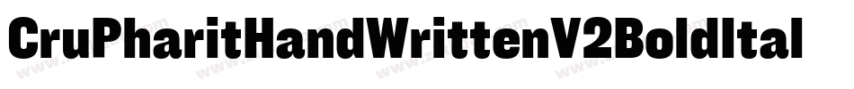 CruPharitHandWrittenV2BoldItalic-OyXP字体转换
