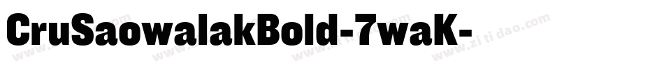 CruSaowalakBold-7waK字体转换