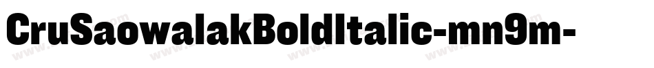 CruSaowalakBoldItalic-mn9m字体转换