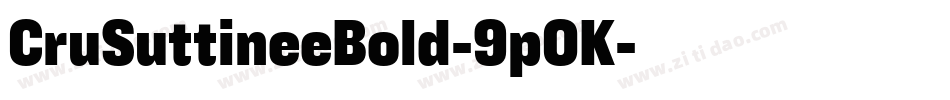CruSuttineeBold-9pOK字体转换