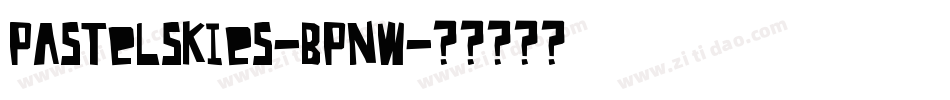 Pastelskies-BPnw字体转换