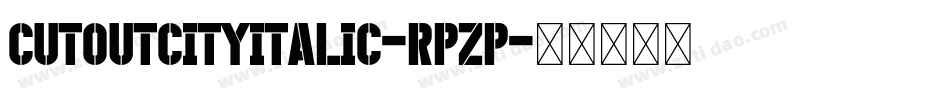CutoutCityItalic-rPZp字体转换