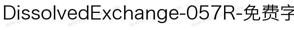 DissolvedExchange-057R字体转换