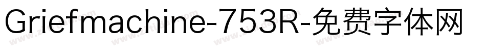 Griefmachine-753R字体转换
