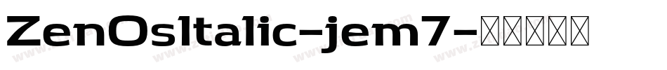 ZenOsItalic-jem7字体转换