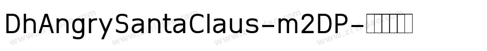 DhAngrySantaClaus-m2DP字体转换