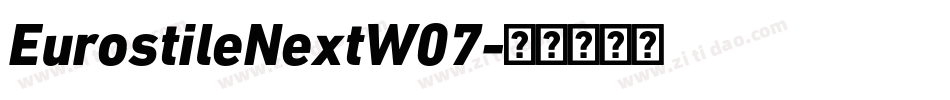 EurostileNextW07字体转换 EurostileNextW07字体转换