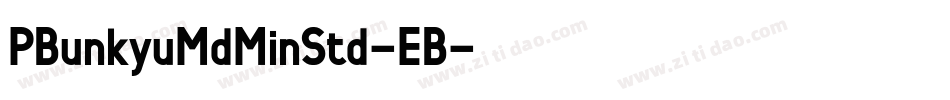 PBunkyuMdMinStd-EB字体转换