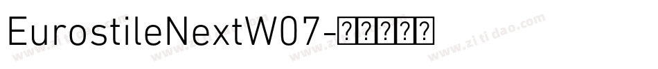 EurostileNextW07字体转换 EurostileNextW07字体转换