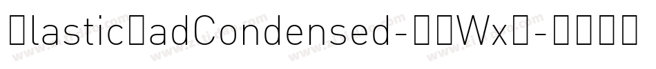 ElasticLadCondensed-K7WxX字体转换