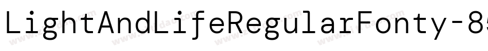 LightAndLifeRegularFonty-85DM字体转换
