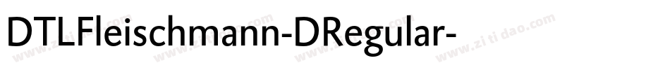 DTLFleischmann-DRegular字体转换 DTLFleischmann-DRegular字体转换