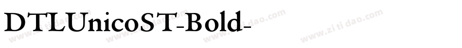 DTLUnicoST-Bold字体转换 DTLUnicoST-Bold字体转换