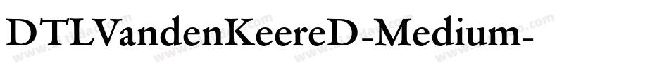 DTLVandenKeereD-Medium字体转换