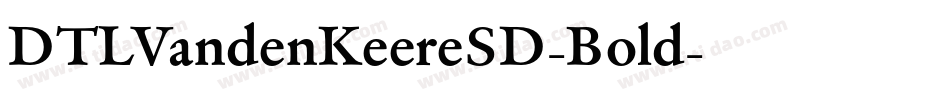 DTLVandenKeereSD-Bold字体转换 DTLVandenKeereSD-Bold字体转换