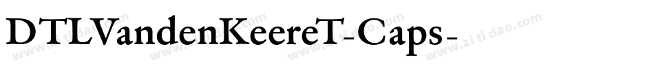 DTLVandenKeereT-Caps字体转换 DTLVandenKeereT-Caps字体转换