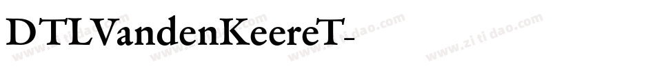 DTLVandenKeereT字体转换 DTLVandenKeereT字体转换