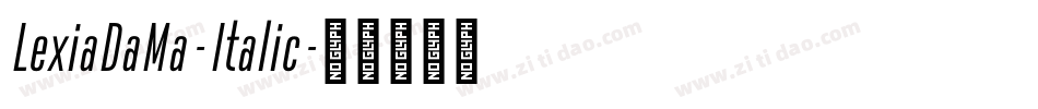 LexiaDaMa-Italic字体转换