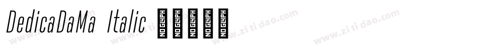 DedicaDaMa-Italic字体转换