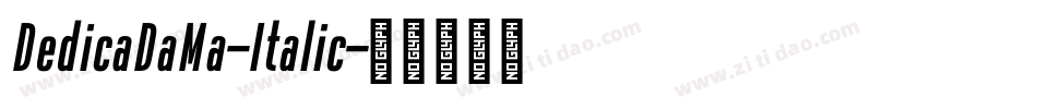 DedicaDaMa-Italic字体转换