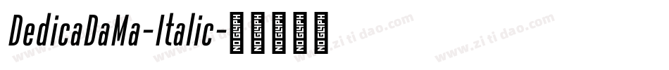 DedicaDaMa-Italic字体转换