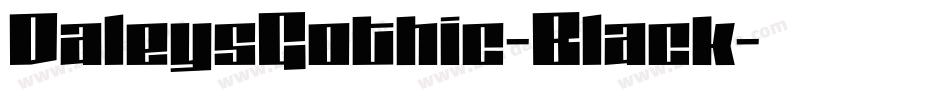 DaleysGothic-Black字体转换