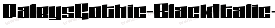 DaleysGothic-BlackItalic字体转换