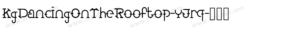 KgDancingOnTheRooftop-yJrq字体转换