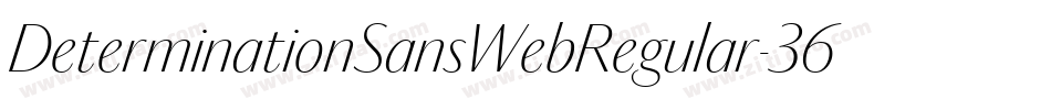 DeterminationSansWebRegular-369X字体转换