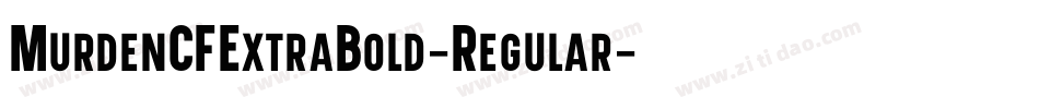 MurdenCFExtraBold-Regular字体转换