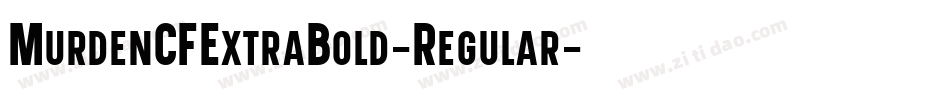 MurdenCFExtraBold-Regular字体转换