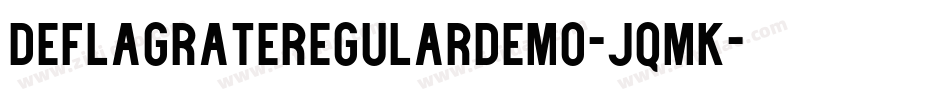 DeflagrateRegularDemo-JqMK字体转换