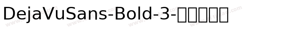 DejaVuSans-Bold-3字体转换 DejaVuSans-Bold-3字体转换
