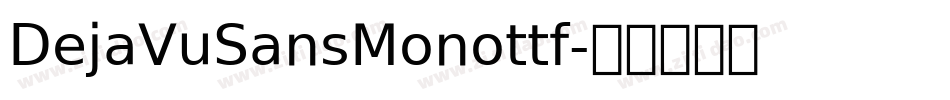 DejaVuSansMonottf字体转换