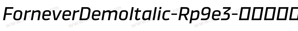 ForneverDemoItalic-Rp9e3字体转换