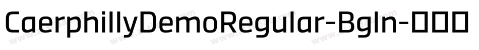 CaerphillyDemoRegular-Bgln字体转换