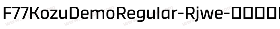 F77KozuDemoRegular-Rjwe字体转换