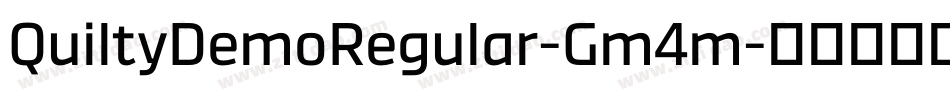 QuiltyDemoRegular-Gm4m字体转换