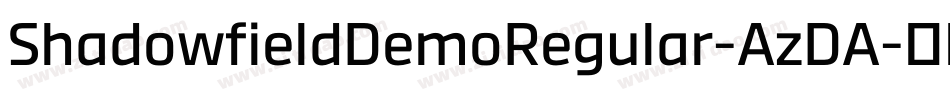 ShadowfieldDemoRegular-AzDA字体转换 ShadowfieldDemoRegular-AzDA字体转换