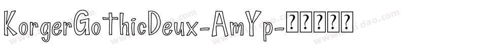 KorgerGothicDeux-AmYp字体转换