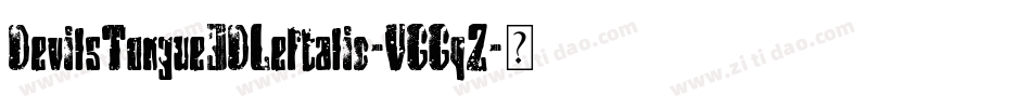 DevilsTongue3DLeftalic-VGGqZ字体转换