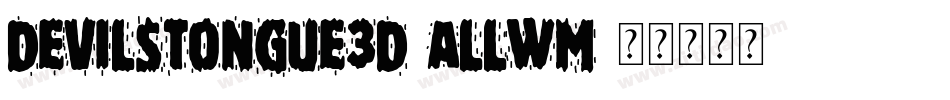 DevilsTongue3D-ALLwM字体转换