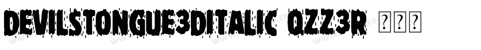 DevilsTongue3DItalic-qZZ3r字体转换
