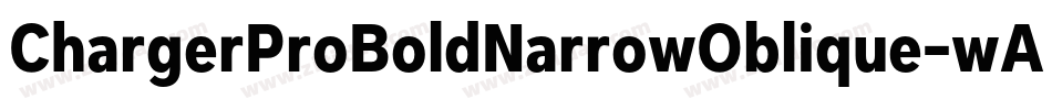 ChargerProBoldNarrowOblique-wAe2字体转换