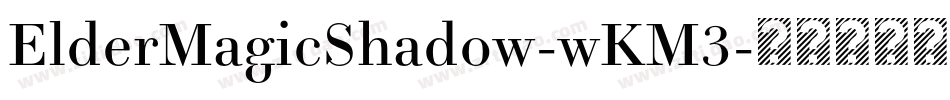 ElderMagicShadow-wKM3字体转换