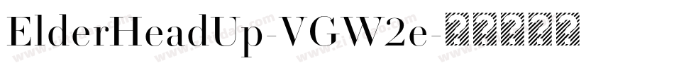 ElderHeadUp-VGW2e字体转换