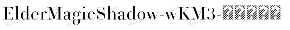 ElderMagicShadow-wKM3字体转换