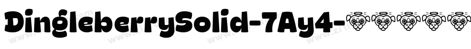 DingleberrySolid-7Ay4字体转换