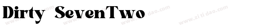 Dirty-SevenTwo字体转换