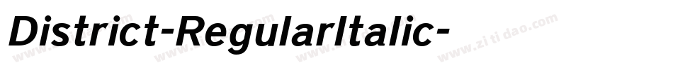 District-RegularItalic字体转换 District-RegularItalic字体转换